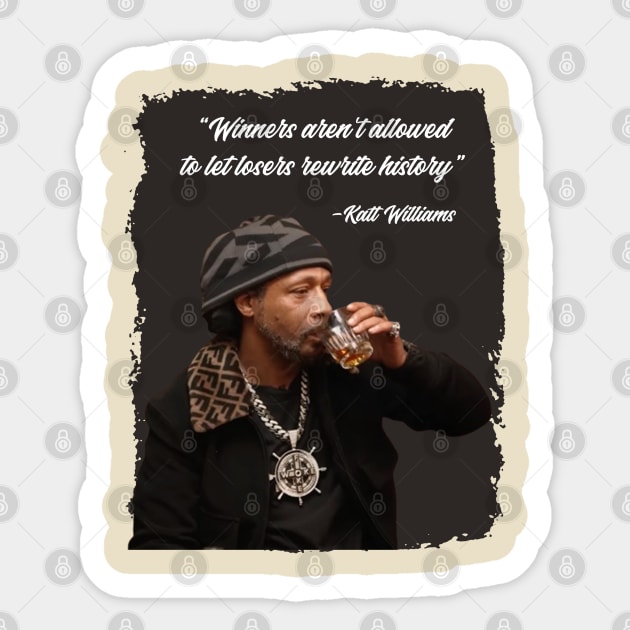 Katt Williams Winners & Losers Sticker by Quikerart